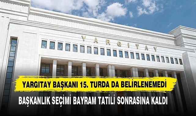 Yargıtay Başkanı 15. Turda da Belirlenemedi