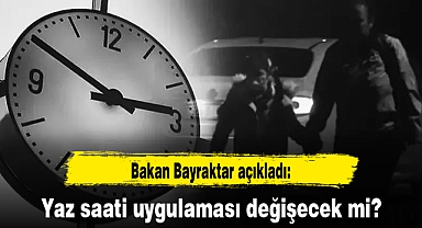 Yaz saati uygulaması değişecek mi?