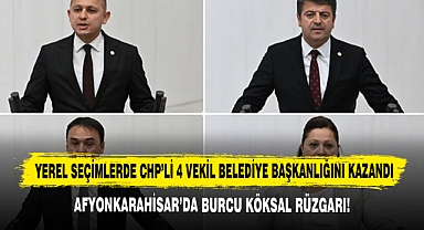 Yerel Seçimlerde CHP’li 4 Vekil Belediye Başkanlığını Kazandı