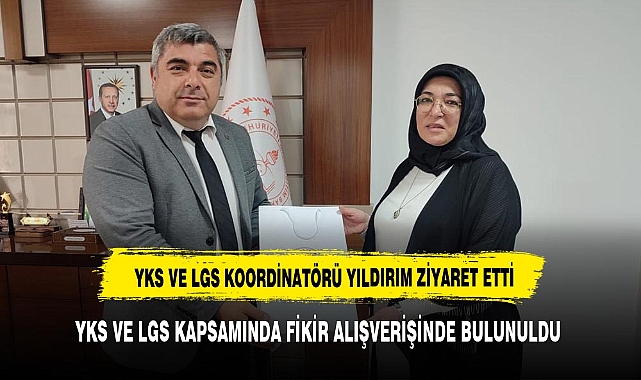 YKS ve LGS Koordinatörü Yıldırım'dan Müdür Sünnetçi'ye ziyaret
