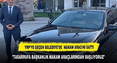 YRP'ye geçen Geyve Belediyesi'nde makam aracı satışa çıkarıldı