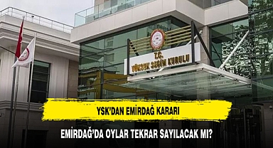 YSK AÇIKLADI EMİRDAĞ'DA OYLAR YENİDEN SAYILACAK MI?