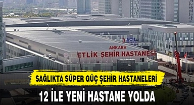 12 İLE YENİ HASTANE YOLDA