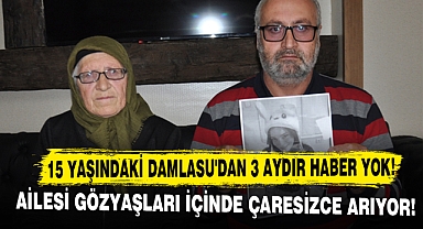 15 Yaşındaki Damlasu'dan 3 Aydır Haber Yok! Ailesi Gözyaşları İçinde Çaresizce Arıyor!
