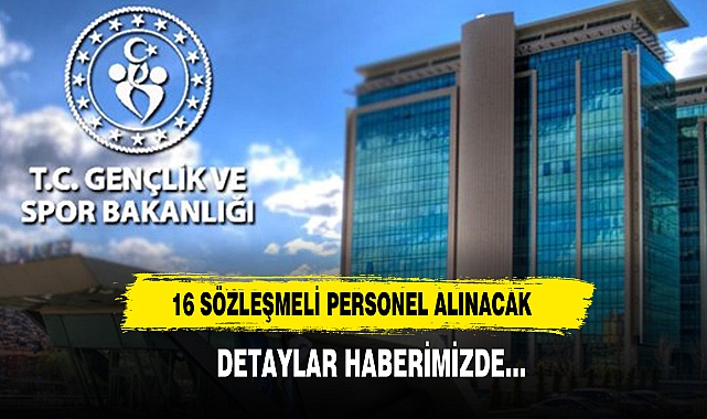 16 Sözleşmeli Personel Alınacak