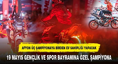 19 MAYIS GENÇLİK VE SPOR BAYRAMINA ÖZEL ŞAMPİYONA