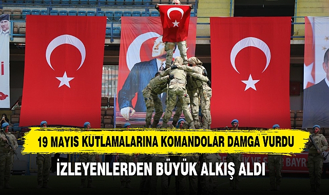 19 Mayıs Kutlamalarına Komandolar Damga Vurdu