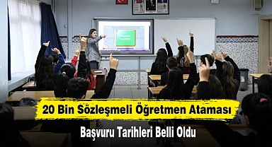 20 Bin Sözleşmeli Öğretmen Ataması Başvuru Tarihleri Belli Oldu