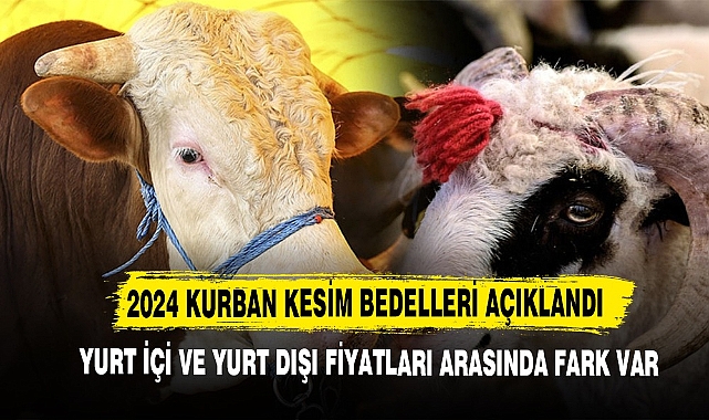 2024 Kurban Kesim Bedelleri Açıklandı