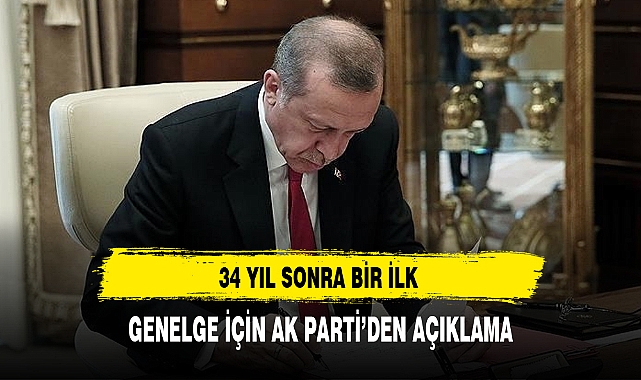 34 YIL SONRA DEĞİŞİKLİK YAPAN GENELGE İÇİN AK PARTİ'DEN  AÇIKLAMA