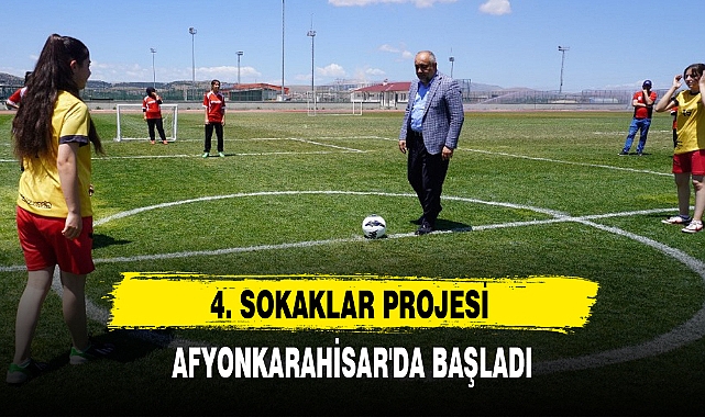 4. SOKAKLAR PROJESİ AFYONKARAHİSAR'DA BAŞLADI