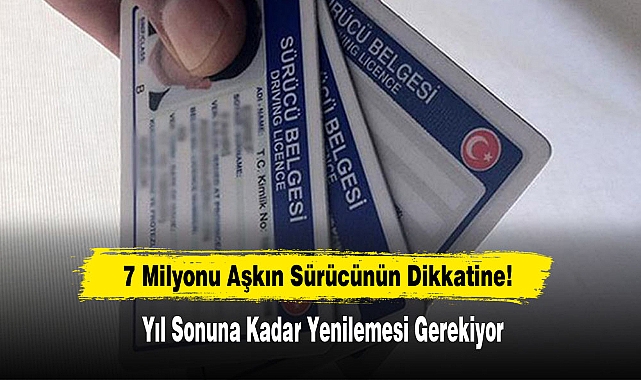 7 Milyonu Aşkın Sürücünün Dikkatine!