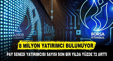 8 MİLYON YATIRIMCI BULUNUYOR