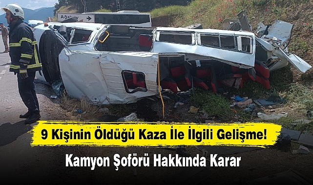 9 Kişinin Öldüğü Kaza İle İlgili Gelişme!