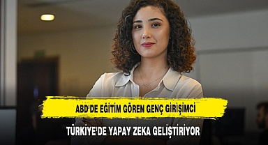 ABD'de eğitim gören genç bilişimci, Türkiye'de yapay zeka geliştiriyor