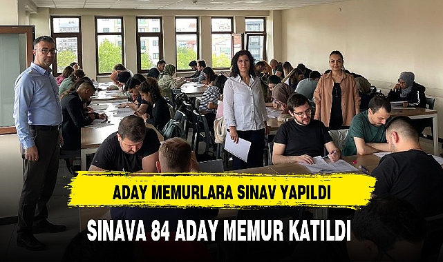 ADAY MEMURLARA SINAV YAPILDI
