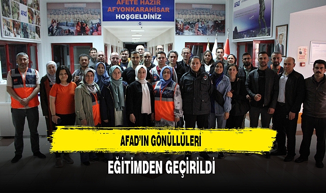 AFAD'IN GÖNÜLLÜLERİ EĞİTİMDEN GEÇİRİLDİ
