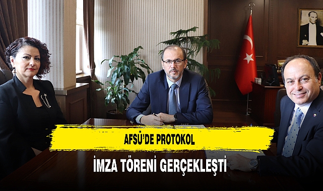 AFSÜ'de Protokol İmza Töreni Gerçekleşti