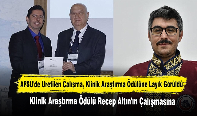 AFSÜ'de Üretilen Çalışma, Klinik Araştırma Ödülüne Layık Görüldü