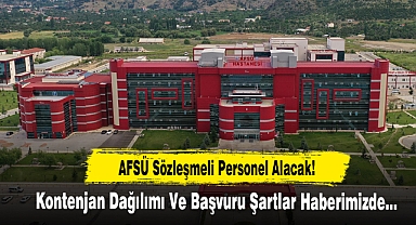 AFSÜ Sözleşmeli Personel Alacak! İşte Başvuru Şartları ve Kontenjan Dağılımı…