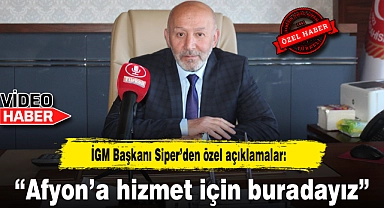 "Afyon'a hizmet için buradayız"