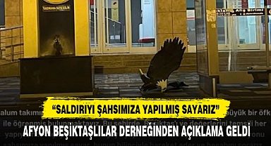 AFYON BEŞİKTAŞLILAR DERNEĞİNDEN AÇIKLAMA GELDİ