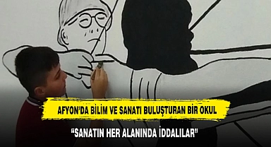 AFYON’DA BİLİM VE SANATI BULUŞTURAN BİR OKUL