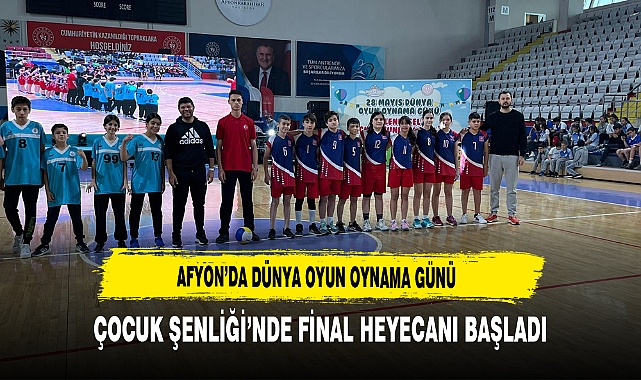Afyon'da Dünya Oyun Oynama Günü Çocuk Şenliği'nde Final Heyecanı Başladı