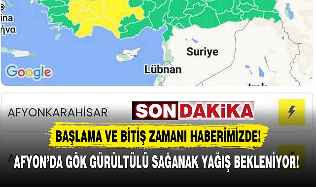 AFYON'DA GÖK GÜRÜLTÜLÜ SAĞANAK YAĞIŞ BEKLENİYOR!
