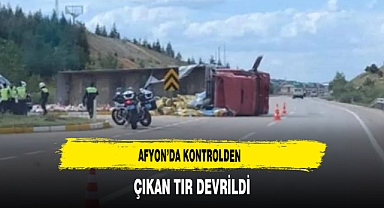 Afyon'da Kontrolden Çıkan TIR Devrildi