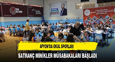 Afyon’da Okul Sporları Satranç Minikler Müsabakaları Başladı
