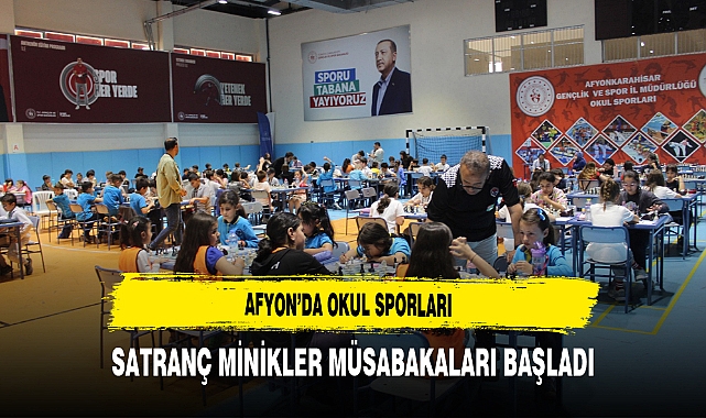 Afyon’da Okul Sporları Satranç Minikler Müsabakaları Başladı