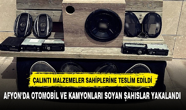 AFYON’DA OTOMOBİL VE KAMYONLARI SOYAN ŞAHISLAR YAKALANDI