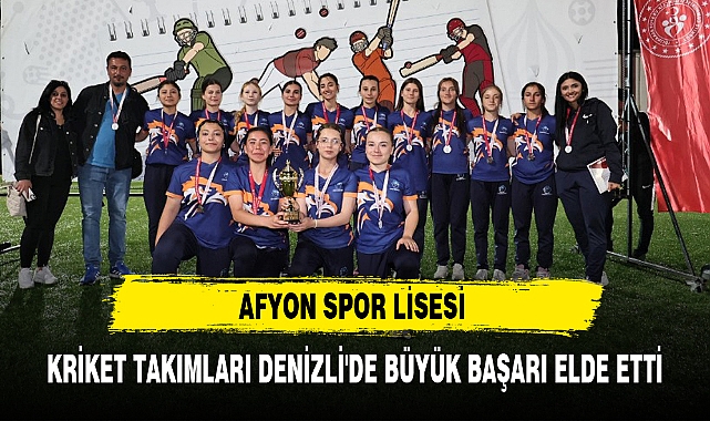 AFYON SPOR LİSESİ KRİKET TAKIMLARI DENİZLİ'DE BÜYÜK BAŞARI ELDE ETTİ