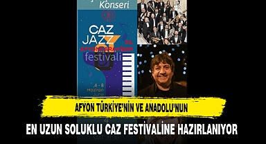 Afyon Türkiye'nin ve Anadolu'nun En Uzun Soluklu Caz Festivaline Hazırlanıyor
