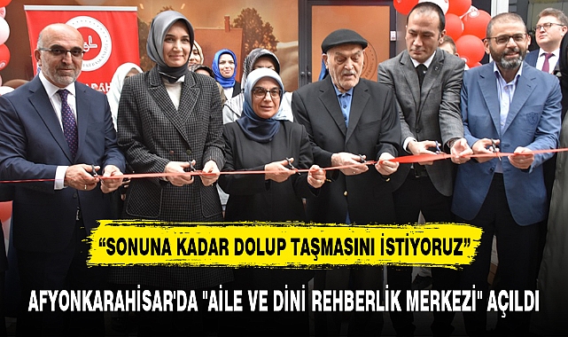 AFYONKARAHİSAR'DA "AİLE VE DİNİ REHBERLİK MERKEZİ" AÇILDI