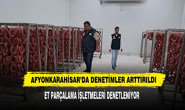 Afyonkarahisar’da Denetimler Arttırıldı