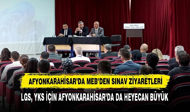 Afyonkarahisar’da MEB’den Sınav Ziyaretleri  