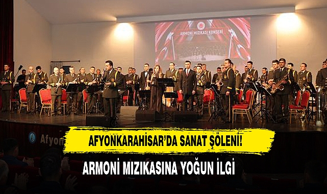 Afyonkarahisar’da Sanat Şöleni!