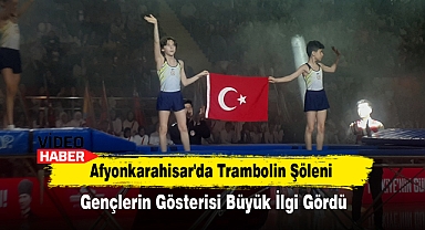 Afyonkarahisar'da Trambolin Şöleni: Gençlerin Gösterisi, Büyük İlgi Gördü