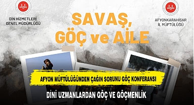 Afyonkarahisar İl Müftülüğü, Savaş, Göç ve Aile Semineri Düzenliyor