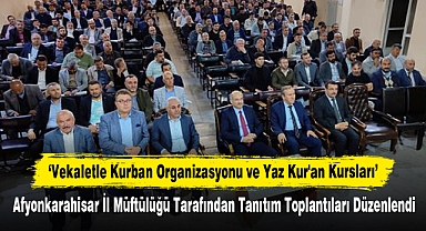 Afyonkarahisar İl Müftülüğü Tarafından Tanıtım Toplantıları Düzenlendi