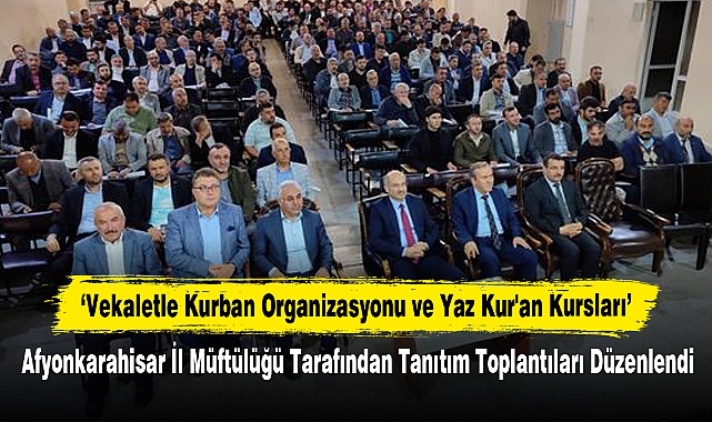 Afyonkarahisar İl Müftülüğü Tarafından Tanıtım Toplantıları Düzenlendi