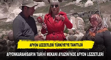 AFYONKARAHİSAR'IN TARİHİ MEKANI AYAZİNİ'NDE AFYON LEZZETLERİ TANITILDI