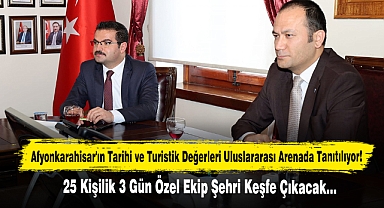 Afyonkarahisar'ın Tarihi ve Turistik Değerleri Uluslararası Arenada Tanıtılıyor!