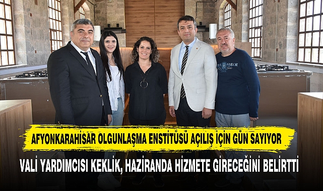 Afyonkarahisar Olgunlaşma Enstitüsü Açılış İçin Gün Sayıyor