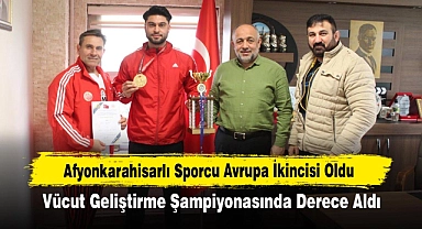 Afyonkarahisarlı Sporcu Avrupa İkincisi Oldu: Vücut Geliştirme Şampiyonasında Derece Aldı