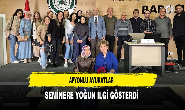 Afyonlu Avukatlar Seminere Yoğun İlgi Gösterdi