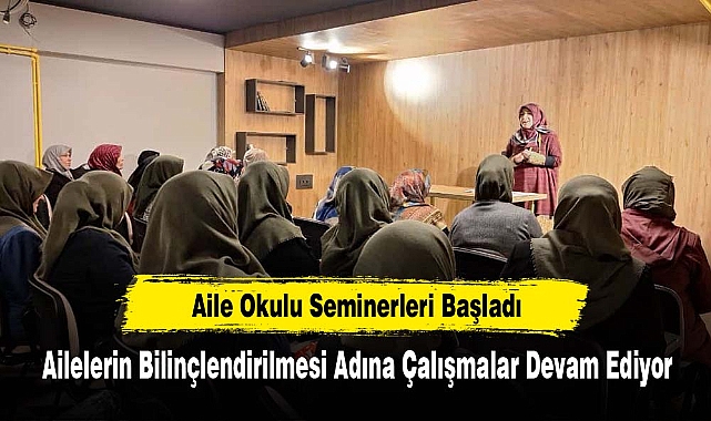 Aile Okulu Seminerleri Başladı