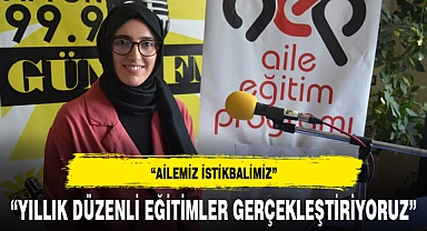 “AİLEMİZ İSTİKBALİMİZ”